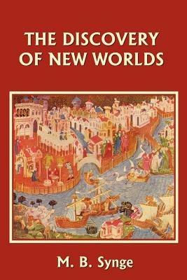 The Discovery of New Worlds - M. B. Synge - cover