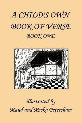 A Child's Own Book of Verse, Book One - Ada M. Skinner,Frances Gillespy Wickes - cover