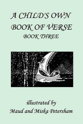 A Child's Own Book of Verse, Book Three - Ada M Skinner,Frances Gillespy Wickes - cover