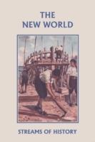 Streams of History: The New World (Yesterday's Classics)