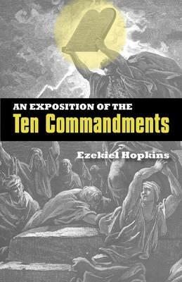 An Exposition of the Ten Commandments - Ezekiel Hopkins - cover