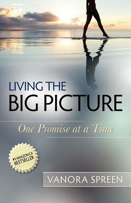 Living the Big Picture: One Promise at a Time - Vanora Spreen - cover