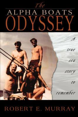 The Alpha Boats Odyssey - Robert Murray - cover