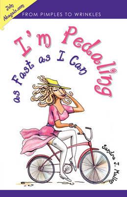 I'm Pedaling as Fast as I Can - Sandra J Mullen - cover
