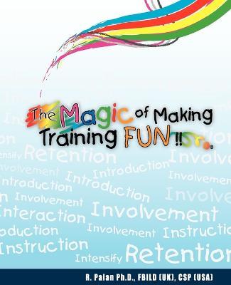 The Magic of Making Training Fun! - R Palan - cover