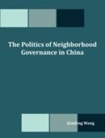 The Politics of Neighborhood Governance in China