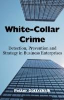 White-Collar Crime: Detection, Prevention and Strategy in Business Enterprises - Petter Gottschalk - cover