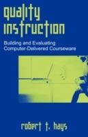 Quality Instruction: Building and Evaluating Computer-Delivered Courseware - Robert T Hays - cover