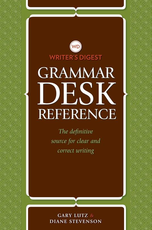 Writer's Digest Grammar Desk Reference