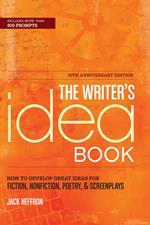 The Writer's Idea Book 10th Anniversary Edition