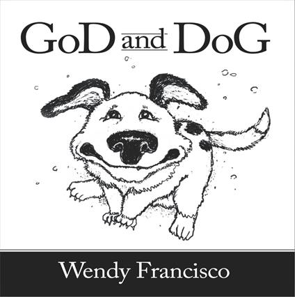 GoD and DoG - Wendy Francisco - ebook