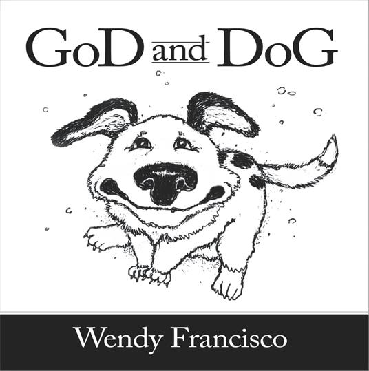 GoD and DoG - Wendy Francisco - ebook