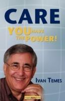 Care: You Have the Power! - Ivan Temes - cover