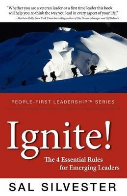 Ignite!: The 4 Essential Rules for Emerging Leaders - Sal Silvester - cover