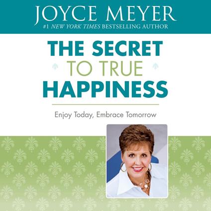 The Secret to True Happiness