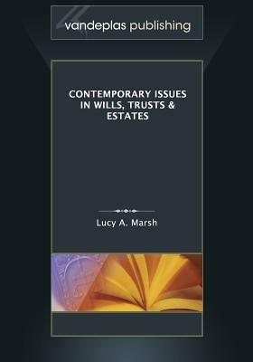 Contemporary Issues in Wills, Trusts & Estates - Lucy A Marsh - cover