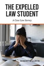 The Expelled Law Student - A Case Law Survey
