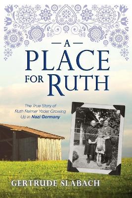 A Place for Ruth - Gertrude Slabach - cover