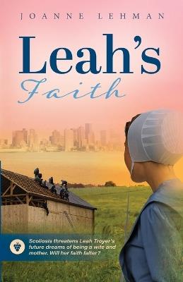 Leah's Faith - Joanne Lehman - cover