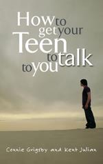 How to Get your Teen to Talk
