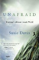 Unafraid: Trusting God in an Unsafe World - Susie Davis - cover