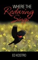 Where the Redwing Sings - Ed Kostro - cover