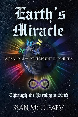 Earth's Miracle Through The Paradigm Shift - Sean McCleary - cover