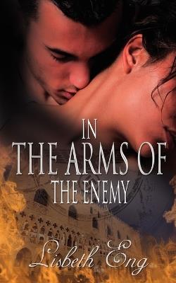 In the Arms of the Enemy - Lisbeth Eng - cover