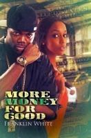 More Money For Good - Franklin White - cover
