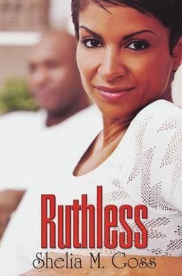 Ruthless - Shelia M. Goss - cover