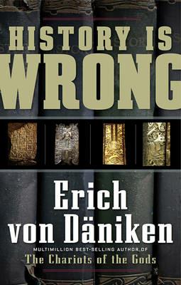 History Is Wrong - Erich von Däniken - cover