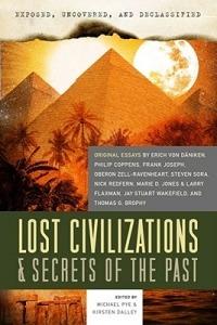 Exposed, Uncovered, and Declassified: Lost Civilizations & Secrets of the Past: Original Essays by Erich Von Daniken, Philip Coppens, Frank Joseph, Oberon Zell-Ravenheart, Steven Sora, Nick Redfern, Marie D. Jones & Larry Flaxman, and Thomas G. Brophy - cover