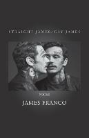 Straight James / Gay James - James Franco - cover