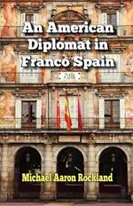 An American Diplomat in Franco Spain