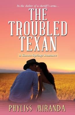 The Troubled Texan - Phyliss Miranda - cover