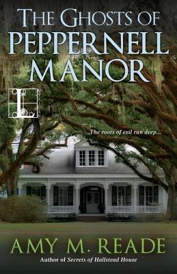 The Ghosts of Peppernell Manor - Amy Reade - cover