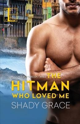 The Hitman Who Loved Me - Shady Grace - cover