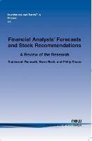 A Review of Research Related to Financial Analysts' Forecasts and Stock Recommendations: A Review of the Research