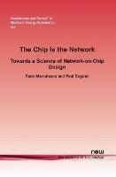 The Chip Is the Network: Towards a Science of Network-on-Chip Design