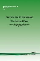 Provenance in Databases: Why, How, and Where
