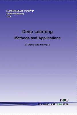 Deep Learning: Methods and Applications - Li Deng,Dong Yu - cover