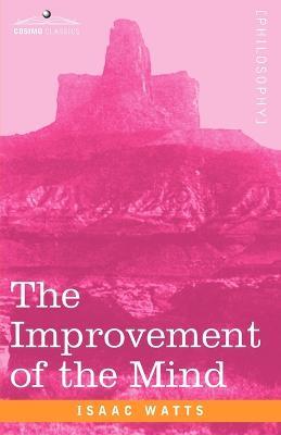 The Improvement of the Mind - Isaac Watts - cover