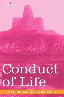 Conduct of Life - Ralph Waldo Emerson - cover