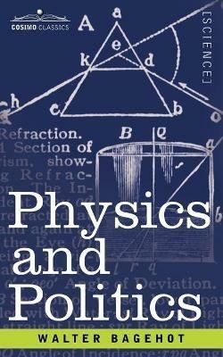 Physics and Politics - Walter Bagehot - cover