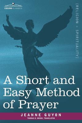 A Short and Easy Method of Prayer - Jeanne Guyon - cover