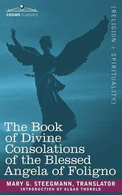 The Book of Divine Consolations of the Blessed Angela of Foligno - cover