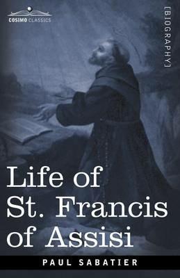 Life of St. Francis of Assisi - Paul Sabatier - cover