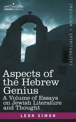 Aspects of the Hebrew Genius: A Volume of Essays on Jewish Literature and Thought - Leon Simon - cover