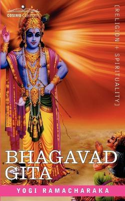 The Bhagavad Gita - Ramacharaka Yogi Ramacharaka,Yogi Ramacharaka - cover