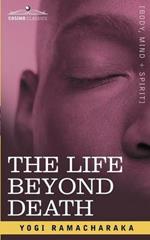 The Life Beyond Death